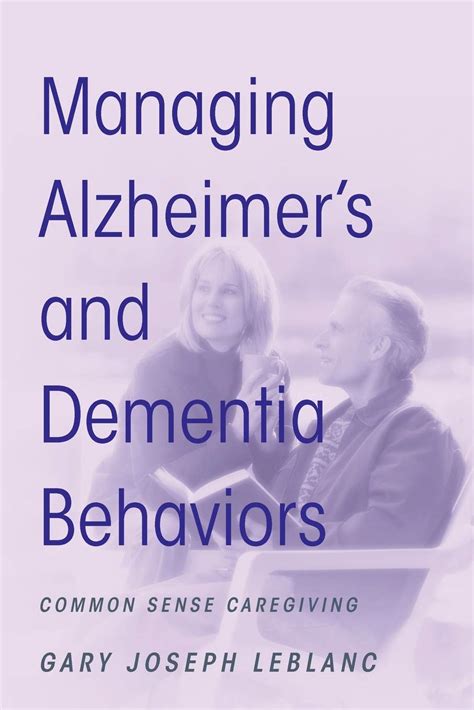 managing alzheimers and dementia behaviors common sense caregiving Reader